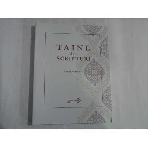 TAINE DIN SCRIPTURI TAINE DIN SCRIPTURI